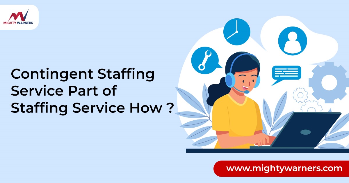 Contingent staffing service part of staffing service how?